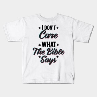 I don't care what the bible says, ABORTION IS HEALTHCARE Kids T-Shirt